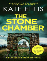 Kate Ellis — The Stone Chamber: Book 25 in the DI Wesley Peterson crime series