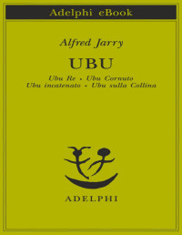 Alfred Jarry — Ubu