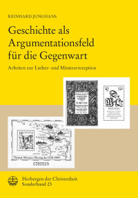 Reinhard Junghans — Geschichte als Argumentationsfeld für die Gegenwart