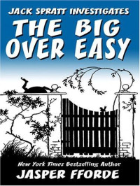 Fforde, Jasper — The Big Over Easy