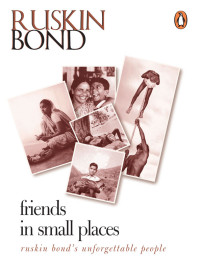 Bond, Ruskin — Friends In Small Places