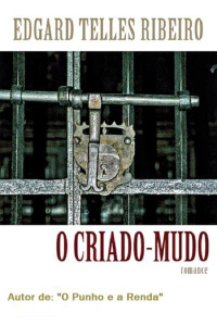 Edgard Telles Ribeiro — O Criado Mudo