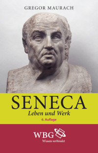 Gregor Maurach; — Seneca