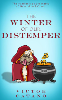 Victor Catano — The Winter of Our Distemper