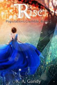 K. A. Gandy — Populations Crumble #2- Rise