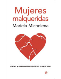 Mariela Michelena [Michelena, Mariela] — Mujeres malqueridas (Psicología y salud) (Spanish Edition)