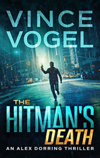 Vince Vogel [Vogel, Vince] — The Hitman's Death