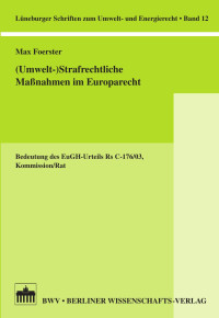 Foerster, Max — (Umwelt-) Strafrechtliche Maßnahmen im Europarecht