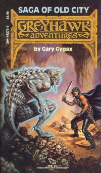 Gary Cygax — Greyhawk: Adventures, Book 01 - Saga of the Old City