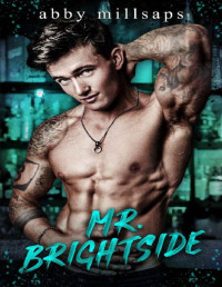 Abby Millsaps — Mr. Brightside (Then and Now Book 2)