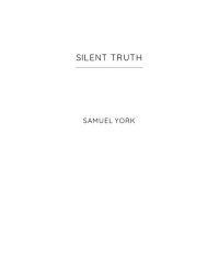 Samuel York — Silent Truth