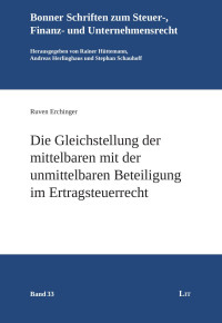 Ruven Erchinger — Die Gleichstellung der mittelbaren mit der unmittelbaren Beteiligung im Ertragsteuerrecht