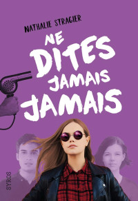 Nathalie Stragier — Ne Ramenez Jamais Une Fille Du Futur Chez Vous - Tome 3: Ne dites jamais jamais