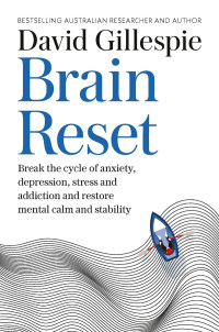 David Gillespie — Brain Reset