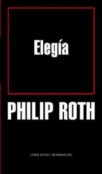 Philip Roth — Elegía(c.1)