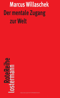 Marcus Willaschek — Der mentale Zugang zur Welt