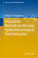 Ramesh S.V. Teegavarapu — Imputation Methods for Missing Hydrometeorological Data Estimation