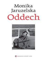 Jaruzelska Monika — Oddech