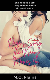 M.C. Plains — Dara's Story: The Nanny Moves In: A Dark, Spicy Sister Wife Romance