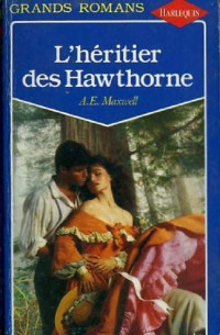 A.E Maxwell — L'héritier des Hawtorne