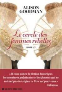 Alison Goodman — Le cercle des femmes rebelles