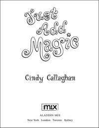 Cindy Callaghan — Just Add Magic