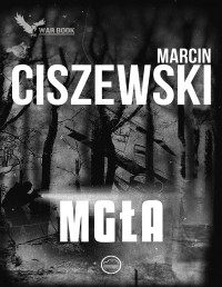 Marcin Ciszewski — Mgła