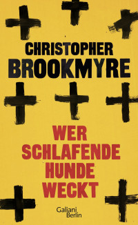 Brookmyre, Christopher — Wer schlafende Hunde weckt