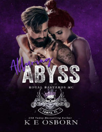 K E Osborn — Alluring Abyss (Royal Bastards MC Tampa Chapter Book 4)