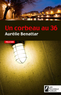 Aurélie Benattar — Un corbeau au 36