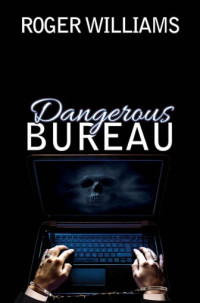 Roger Williams  — Dangerous Bureau