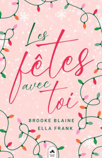 Brooke Blaine, Ella Frank — Les fêtes avec toi