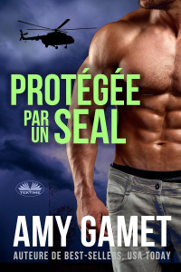 Amy Gamet — HERO Force T2 : Protégée par un SEAL