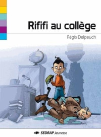 Régis Delpeuch [Delpeuch, Régis] — Rififi au collège