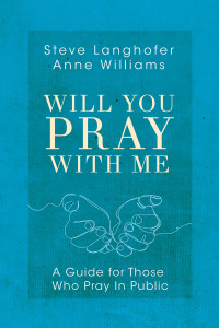 Unknown — Will You Pray with Me: A Guide for Those Who Pray in Public