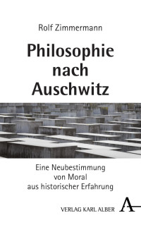 Rolf Zimmermann — Philosophie nach Auschwitz