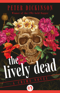 Peter Dickinson [Dickinson, Peter] — The Lively Dead