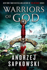 Andrzej Sapkowski — Warriors of God