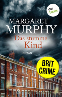 Margaret Murphy — Das stumme Kind