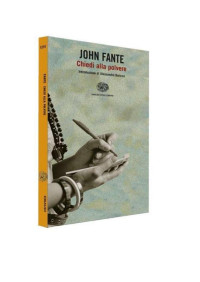 John Fante — Chiedi alla polvere