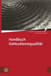 Fendler, Folkert., Binder, Christian., Gattwinkel, Hilmar. — Handbuch Gottesdienstqualität