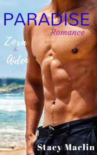 Stacy Maclin [Maclin, Stacy] — Paradise Romance: Zora & Aiden (German Edition)