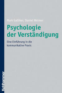 Mark Galliker, Daniel Weimer — Psychologie der Verständigung