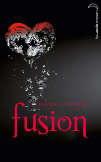 Stiefvater, Maggie — Fusion