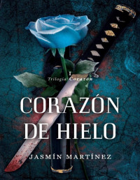 Jasmín Martínez — Corazón de hielo 1