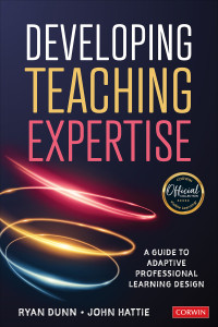 Ryan Dunn;John Hattie; & John Hattie — Developing Teaching Expertise