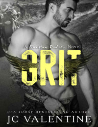 J.C. Valentine — GRIT: A Spartan Riders Novel