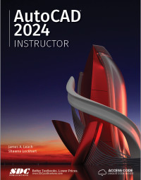 James A. Leach, Shawna Lockhart — AutoCAD 2024 Instructor