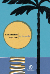 Ana María Matute — La trappola