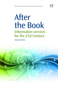 George Stachokas — After the Book: Information Services for the 21st Century